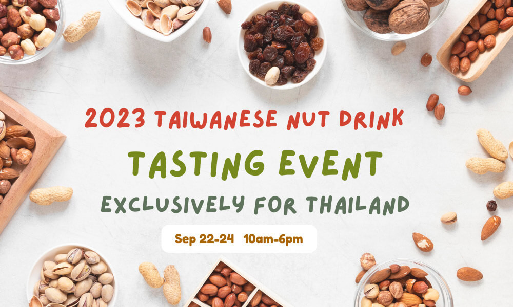 Specially arranged for Thailand! 2023 Taiwanese Nut Drink Tasting Event